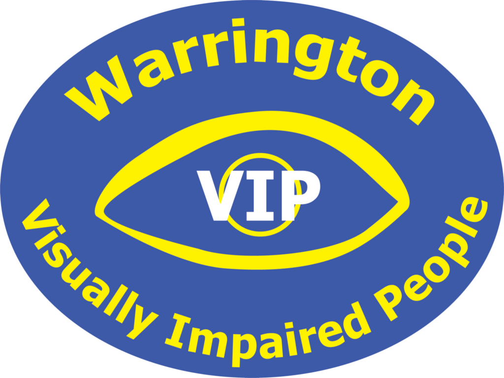 Warrington VIP. Visually Impaired People.